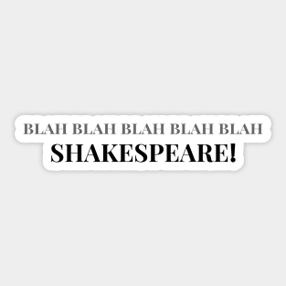 Blah Blah Blah Blah Blah Shakespeare Sticker